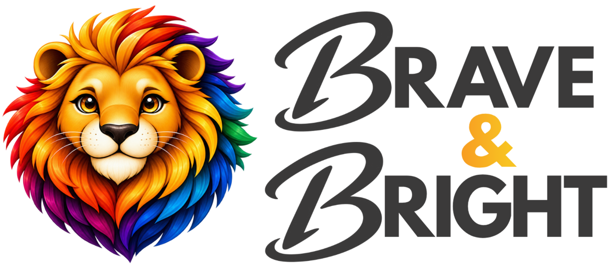 Brave & Bright